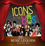 Relive the music from the Icons of the 80s